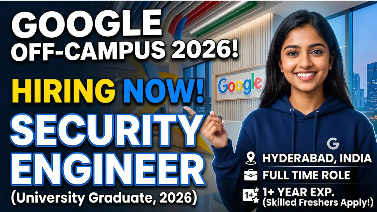 Google Off Campus 2026 Hiring Software Engineer, University Graduate, 2026 Hyderabad